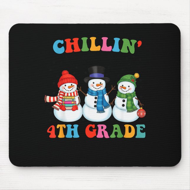 Chillin With My 4th Grade Snowmies Christmas Teach Mousepad (Vorne)