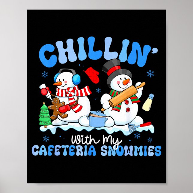 Chillin With My Cafeteria Snowmies Lunch Lady Chri Poster (Vorne)