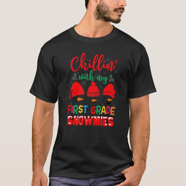 Chillin' with my First Grade Snowmies Cute Teacher T-Shirt (Vorderseite)
