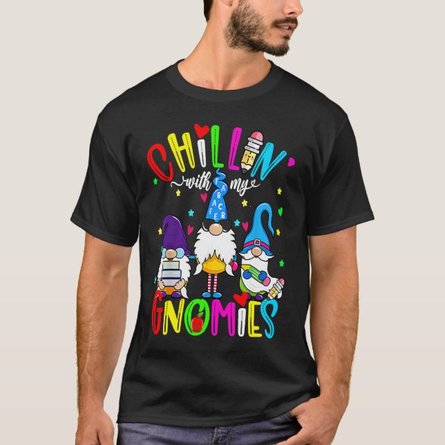 Chillin With My Gnomies 100th Day of School Gnomes T-Shirt (Vorderseite)