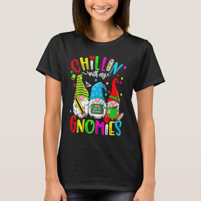 Chillin With My Gnomies 100th Day of School Gnomes T-Shirt (Vorderseite)