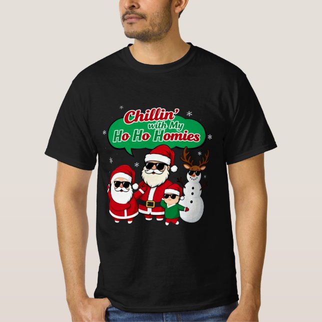 Chillin’ with My Ho Ho Homies | Funny Christmas Ca T-Shirt (Vorderseite)