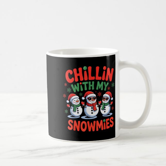Chillin With My Snowmie Funny Christmas Snowman  Kaffeetasse (Rechts)