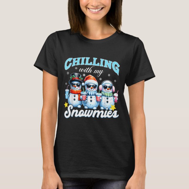 Chillin With My Snowmie Women Christmas Snowman Te T-Shirt (Vorderseite)