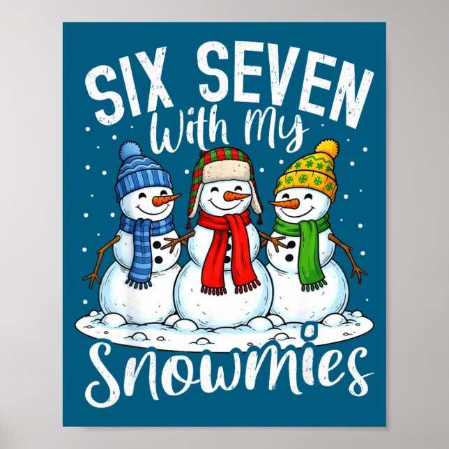 Chillin With My Snowmies Funny Snowman 67 Christma Poster (Vorne)