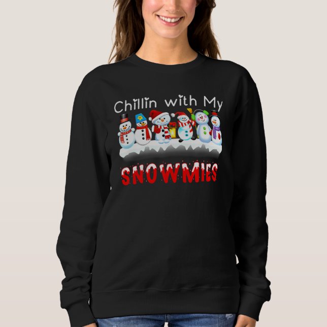 Chillin With My Snowmies Snowman Christmas Pamajas Sweatshirt (Vorderseite)