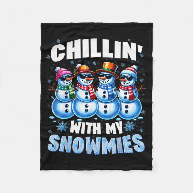 Chillin With My Snowmies Snowman Christmas Xmas Me Fleecedecke (Vorderseite)