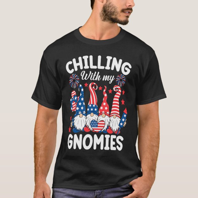 Chilling With My Gnomies 4th of July  Gnome Us Fla T-Shirt (Vorderseite)
