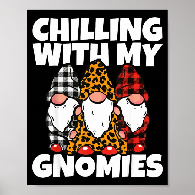 Chilling With My Gnomies _ Cute Garden Gnome Chris Poster (Vorne)