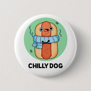 Chilly Hund Funny Chili Hot Dog Puff Button