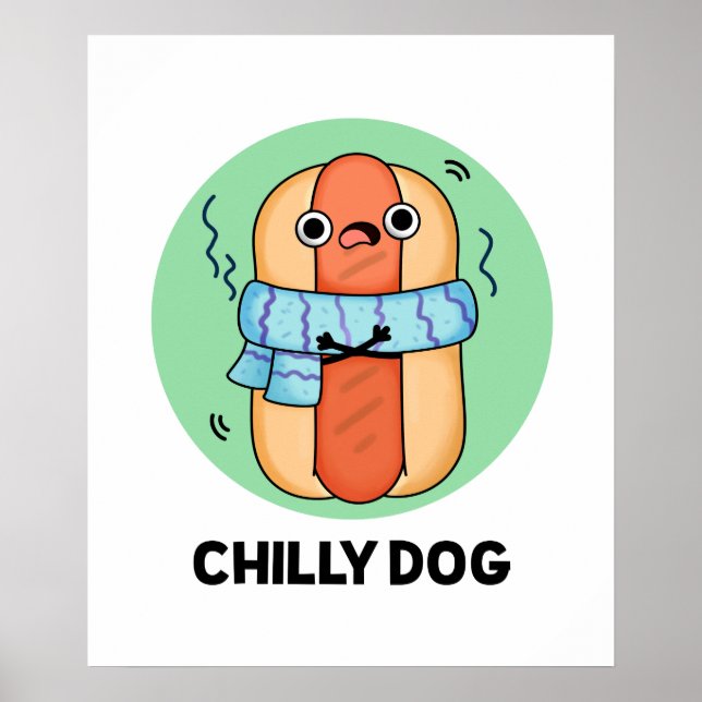 Chilly Hund Funny Chili Hot Dog Puff Poster (Vorne)