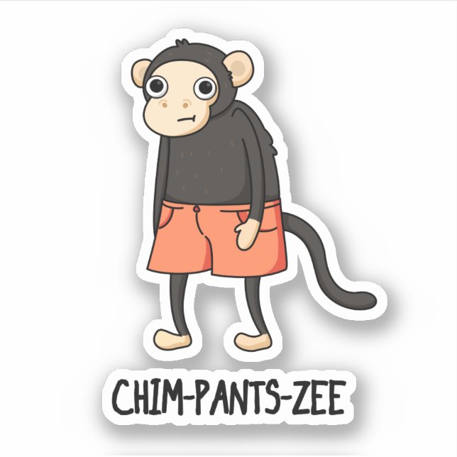 Chim-Pants-Zee Funny Chimpanzee Affenpuppe Aufkleber (Vorderseite)