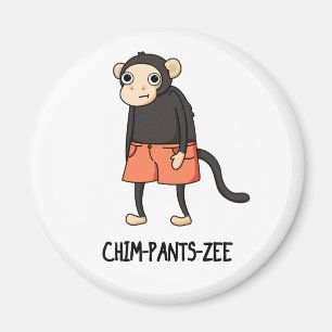 Chim-Pants-Zee Funny Chimpanzee Affenpuppe Magnet