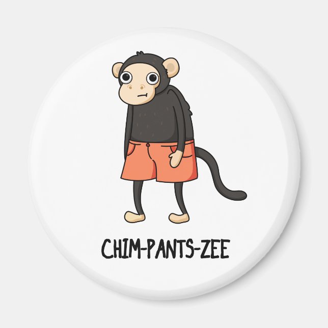 Chim-Pants-Zee Funny Chimpanzee Affenpuppe Magnet (Vorne)
