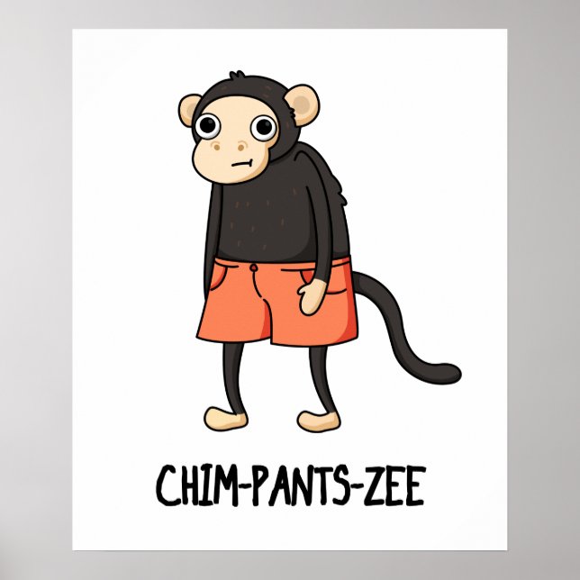 Chim-Pants-Zee Funny Chimpanzee Affenpuppe Poster (Vorne)
