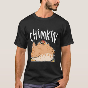 Chimkin Fett Hühnerfarm Tiere Bauer T-Shirt