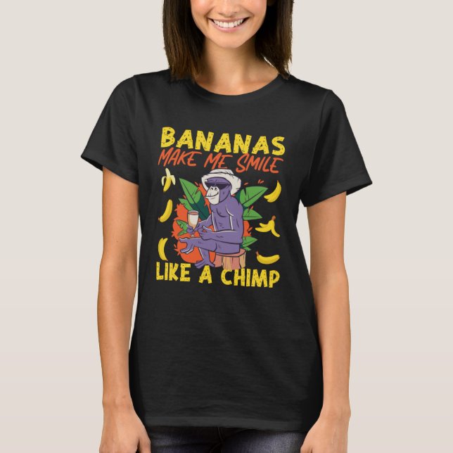 Chimpanzee Bananas Make Me Smile Like A Chimp T-Shirt (Vorderseite)