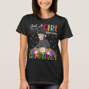 Chimpanzee Lover Just A Girl Who Lieben Schimpanse T-Shirt