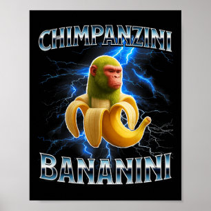 Chimpanzini Bananini Funny Italienisch Brainrot Me Poster
