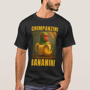 Chimpanzini Bananini Italien Brainrot Meme T-Shirt