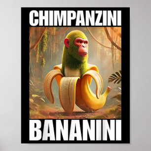 Chimpanzini Bananini - Italienisch Brainrot Meme Poster
