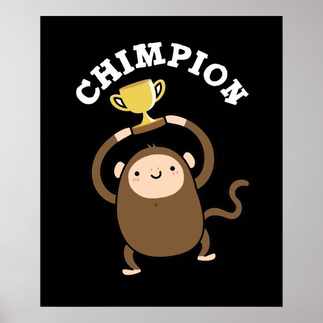 Chimpion Funny Champion Chimpanzee Pun Dark BG Poster (Vorne)