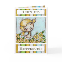 Chin Up, Buttercup - Grußkarte
