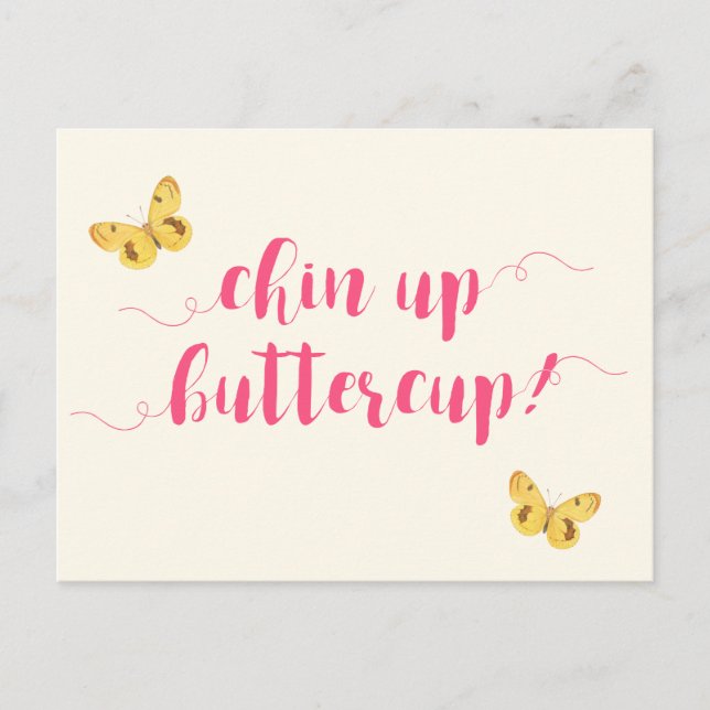 Chin up buttercup! Motivierend Postkarte (Vorderseite)
