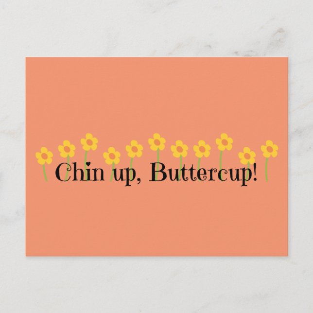 Chin Up Buttercup Postkarte (Vorderseite)