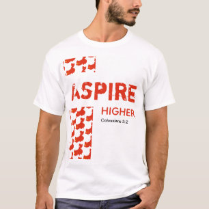 China ASPIRE HIGHER Christliche Schrift T-Shirt
