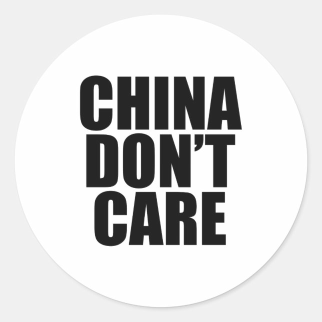 China Dont Care  Runder Aufkleber (Vorderseite)
