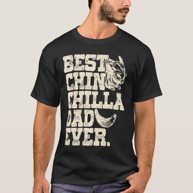 Chinchilla Daddy Father Best Chinchilla Dad Ever T-Shirt (Vorderseite)