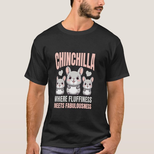 Chinchilla Fluffiness Fluffy Pet Chinchillas Lover T-Shirt (Vorderseite)