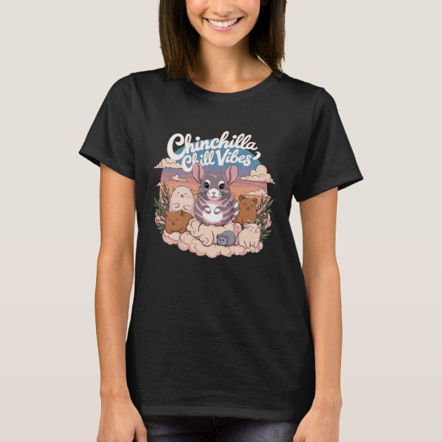 Chinchilla Lovers Schenkung Chinchilla Chill Vibes T-Shirt (Vorderseite)