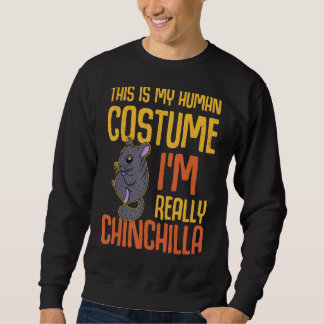 Chinchilla Niedliches Sprichwort Rodent Sweatshirt