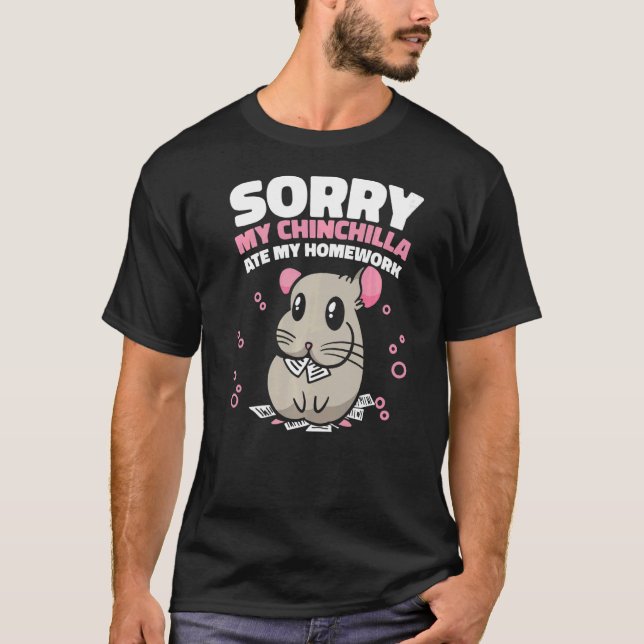 Chinchilla Pet Hausaufgaben T-Shirt (Vorderseite)