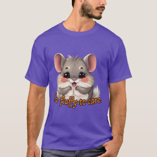 Chinchilla: Zu schnell, um es zu kümmern. T-Shirt