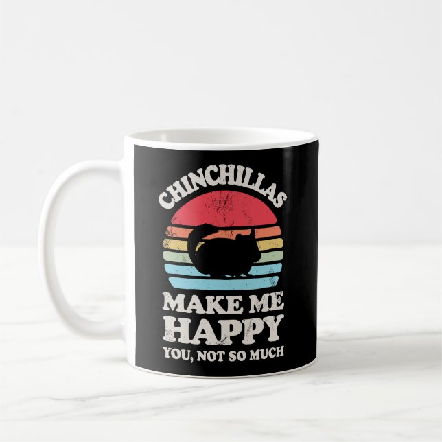 Chinchillas machen mich glücklich Funny Chinchilla Kaffeetasse (Links)