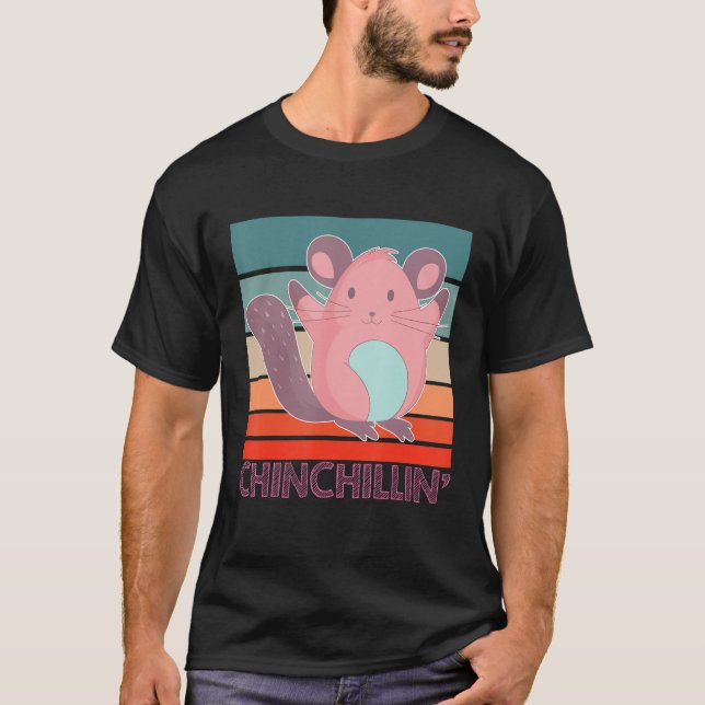 Chinchillin Chinchilla T-Shirt (Vorderseite)
