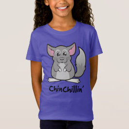 Chinchillin" T-Shirt