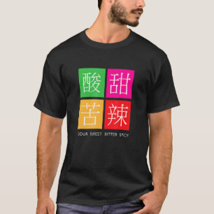 Chinese Flavors Sour Sweet Bitter And Spicy Tee