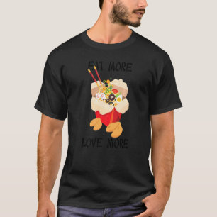 Chinesen essen mehr Liebe mehr Glückskekse T-Shirt