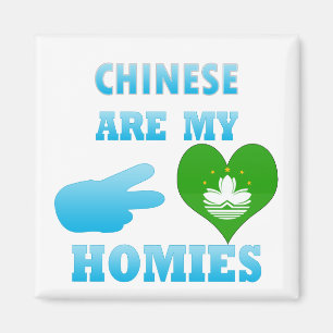 Chineses sind mein Homies Magnet