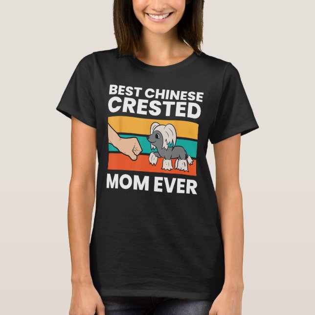 Chinesisch Crested Hund Eigentümer Mama Best Chine T-Shirt (Vorderseite)