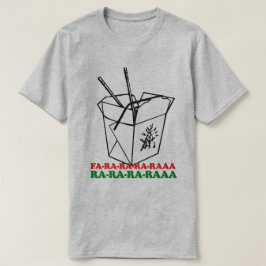 Chinesisch nehmen Weihnachten Fa Ra Ra Ra Ra T-Shirt