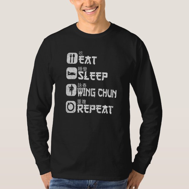 Chinesische Kampfkunst Kung Fu essen Sleep Wing Ch T-Shirt (Vorderseite)