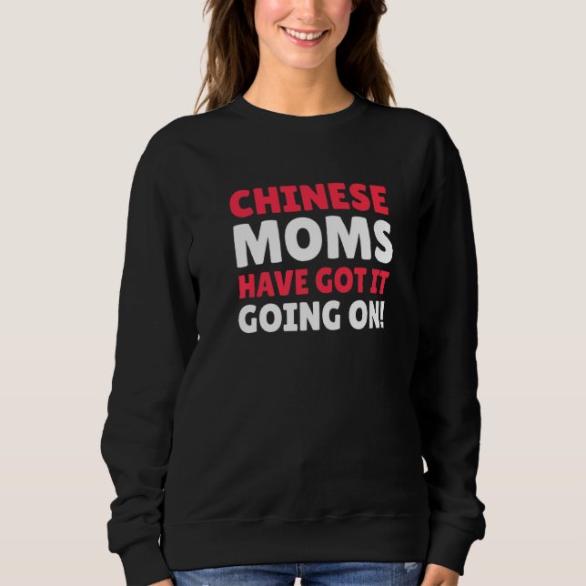 Chinesische Mamas haben es auf chinesischer Mama G Sweatshirt (Vorderseite)