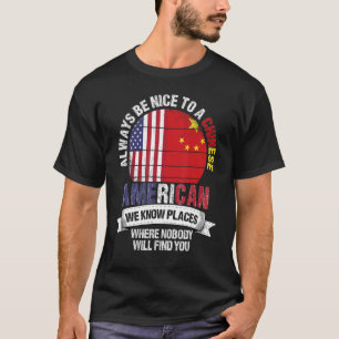 Chinesischer Amerikaner Wir kennen Orte, an denen  T-Shirt