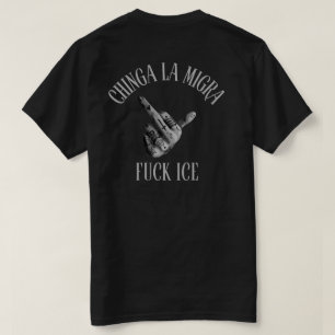 Chinga La Migra Abolish Ice T-Shirt