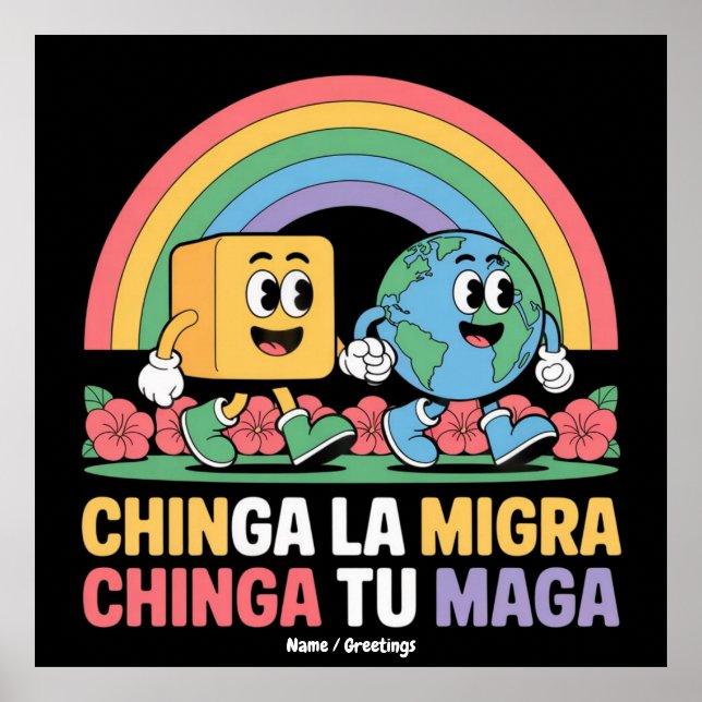 Chinga La Migra Chinga Tu Maga Funny Rainbow Poster (Vorne)